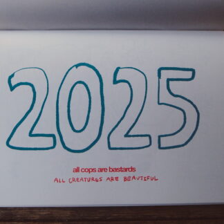 Barbarian Calendar 2025 — All Cops are Bastards/All Creatures are Beautiful